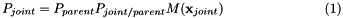 \begin{equation} P_{joint} = P_{parent} P_{joint/parent} M (\mathbf{x}_{joint}) \end{equation}