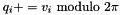 $q_i += v_i \mbox{ modulo } 2\pi$